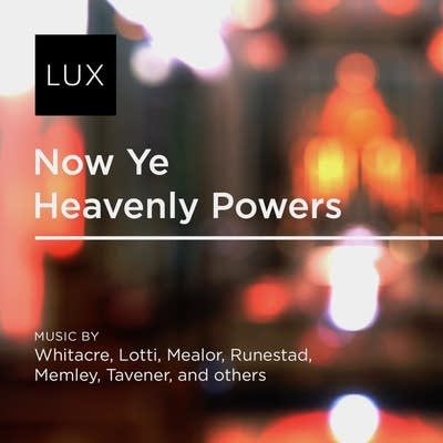 F4a692 20180706 lux now ye heavenly powers
