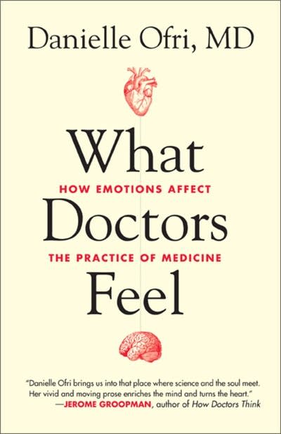 'What Doctors Feel' by Danielle Ofri