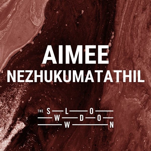 20260310 Slowdown Aimee Nezhukumatathil