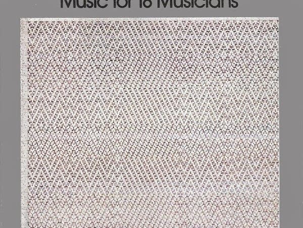 レコード Steve Reich Music for 18 Musicians Steve Reich, Steve Reich Ensemble - Music For 18 Musicians