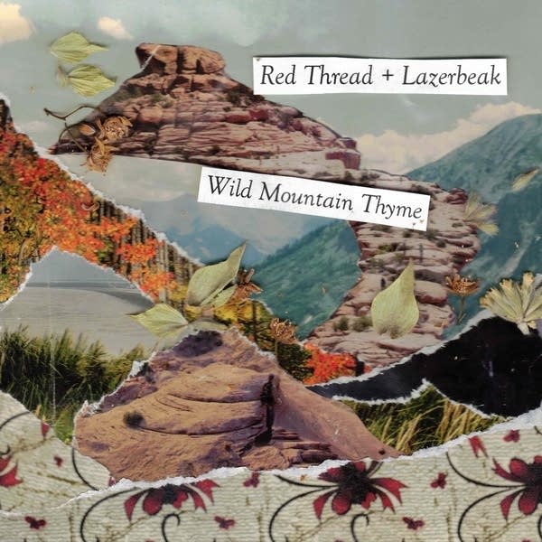 Red Thread + Lazerbeak - Wild Mountain Thyme