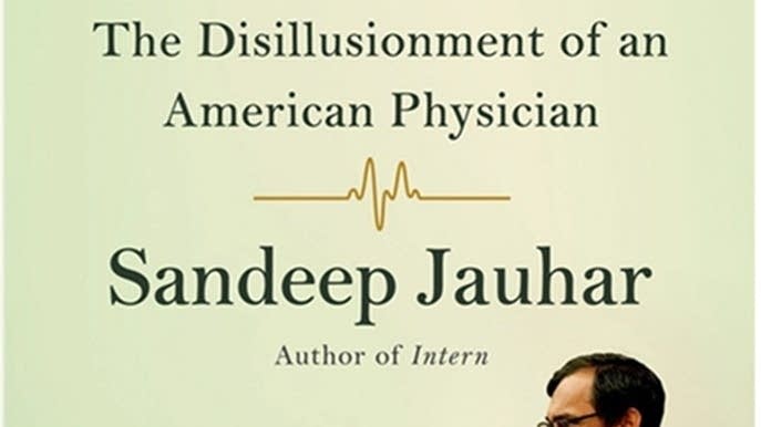 Dr. Sandeep Jauhar on why doctors are losing faith in medical system ...