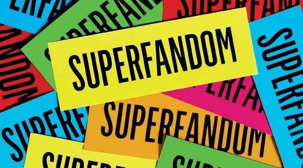 "Superfandom" explores "how our obsessions are changing what we buy and who we are."