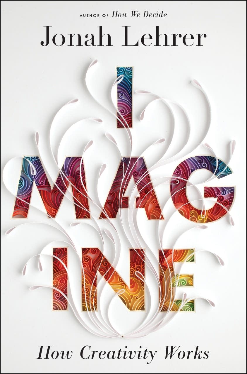 'Imagine' by Jonah Lehrer