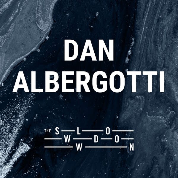 20260108 Slowdown Dan Albergotti