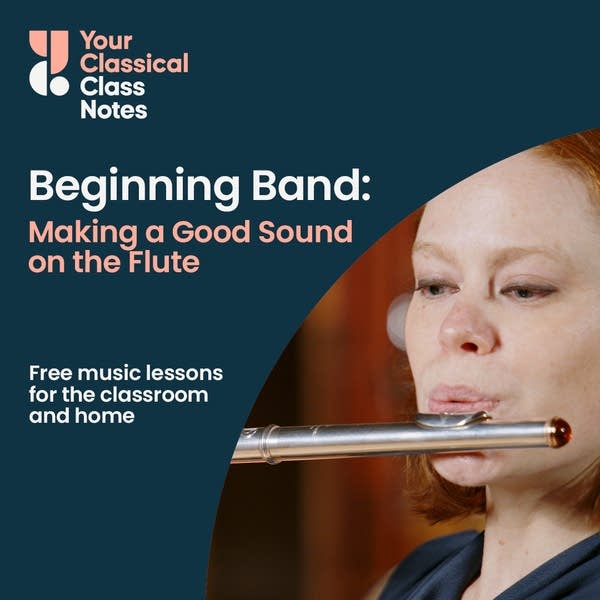 Class Notes thumbnail for a Beginning Band lesson. Includes flutist Bethany Summersgill of the Minnesota Winds.