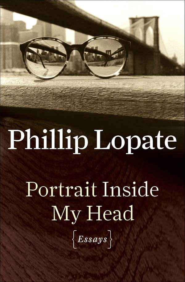 'Portrait Inside My Head' by Phillip Lopate