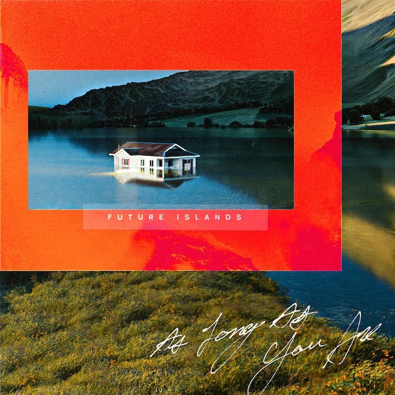 Future Islands, 'As Long As you Are'
