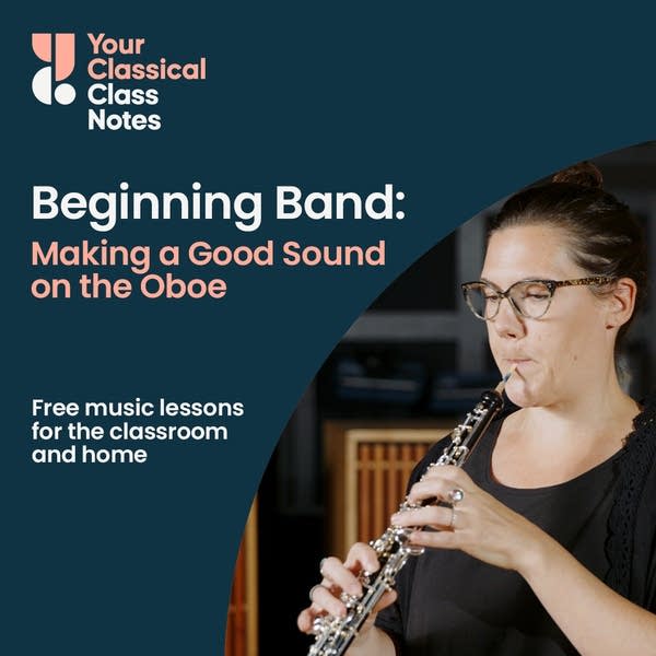 Class Notes thumbnail for a Beginning Band lesson. Includes oboe player Sarah Boyle Carmack of the Minnesota Winds.