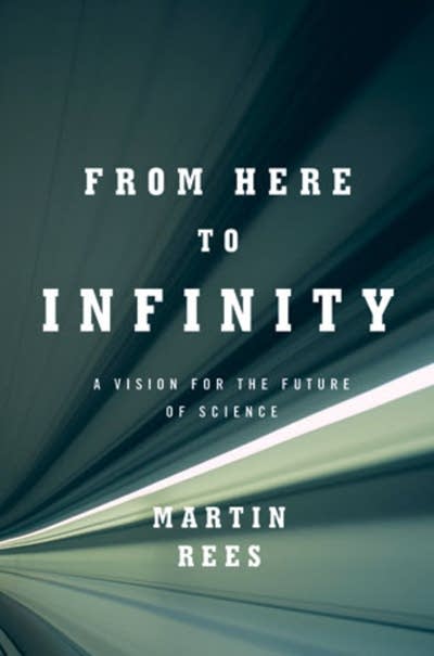 'From Here to Infinity' by Martin Rees