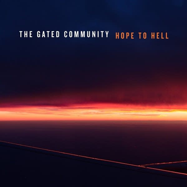 The Gated Community - Hope to Hell (Single)