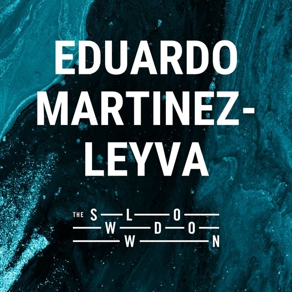 20260824 Slowdown Eduardo Martinez-Leyva