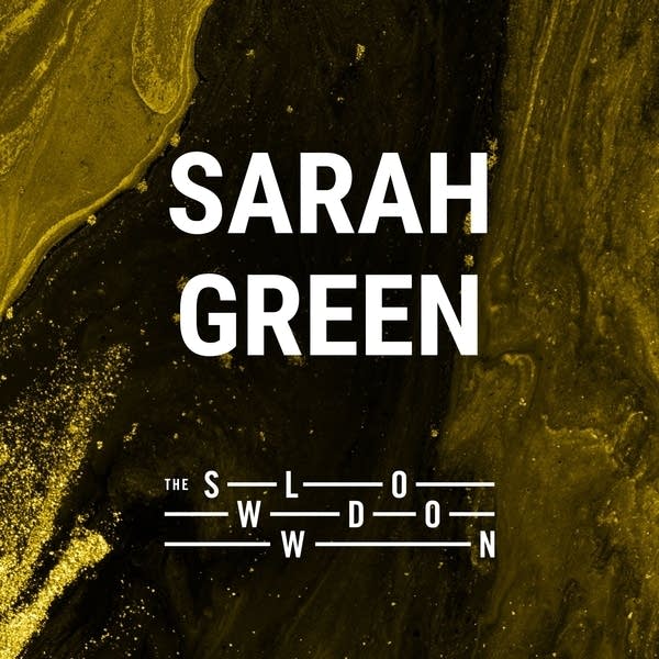 20251114 Slowdown Sarah Green