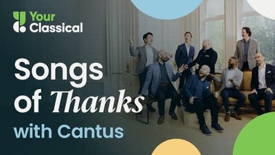 'Songs of Thanks' with Cantus