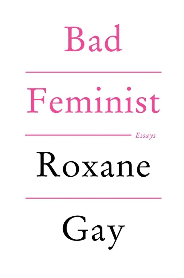 'Bad Feminist' by Roxane Gay