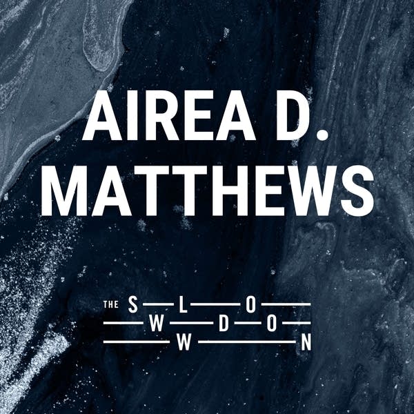 20260115 Slowdown Airea D. Matthews