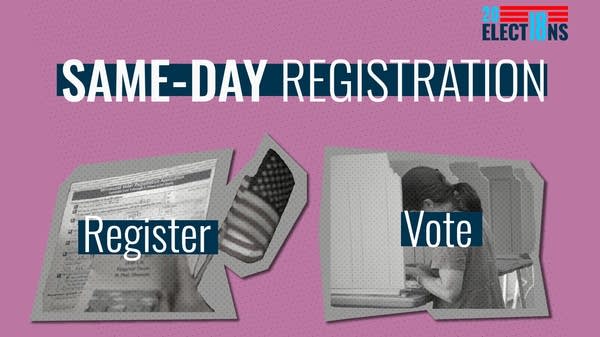 You can register to vote and cast your ballot on Election Day.