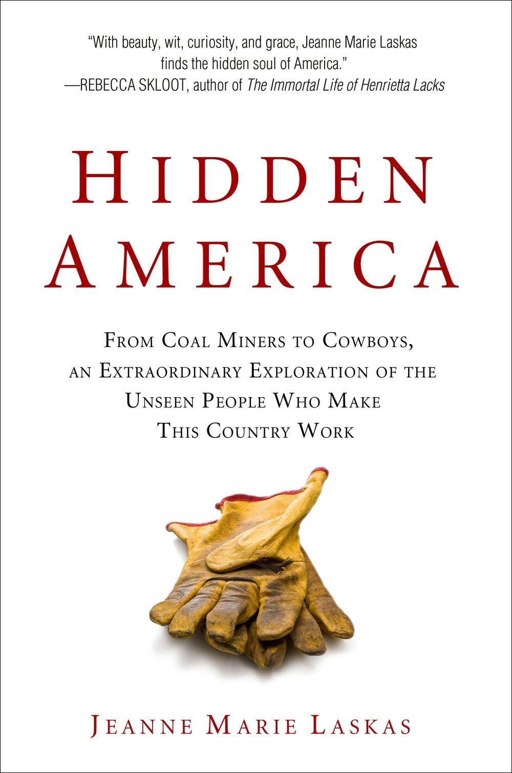 'Hidden America' by Jeanne Marie Laskas
