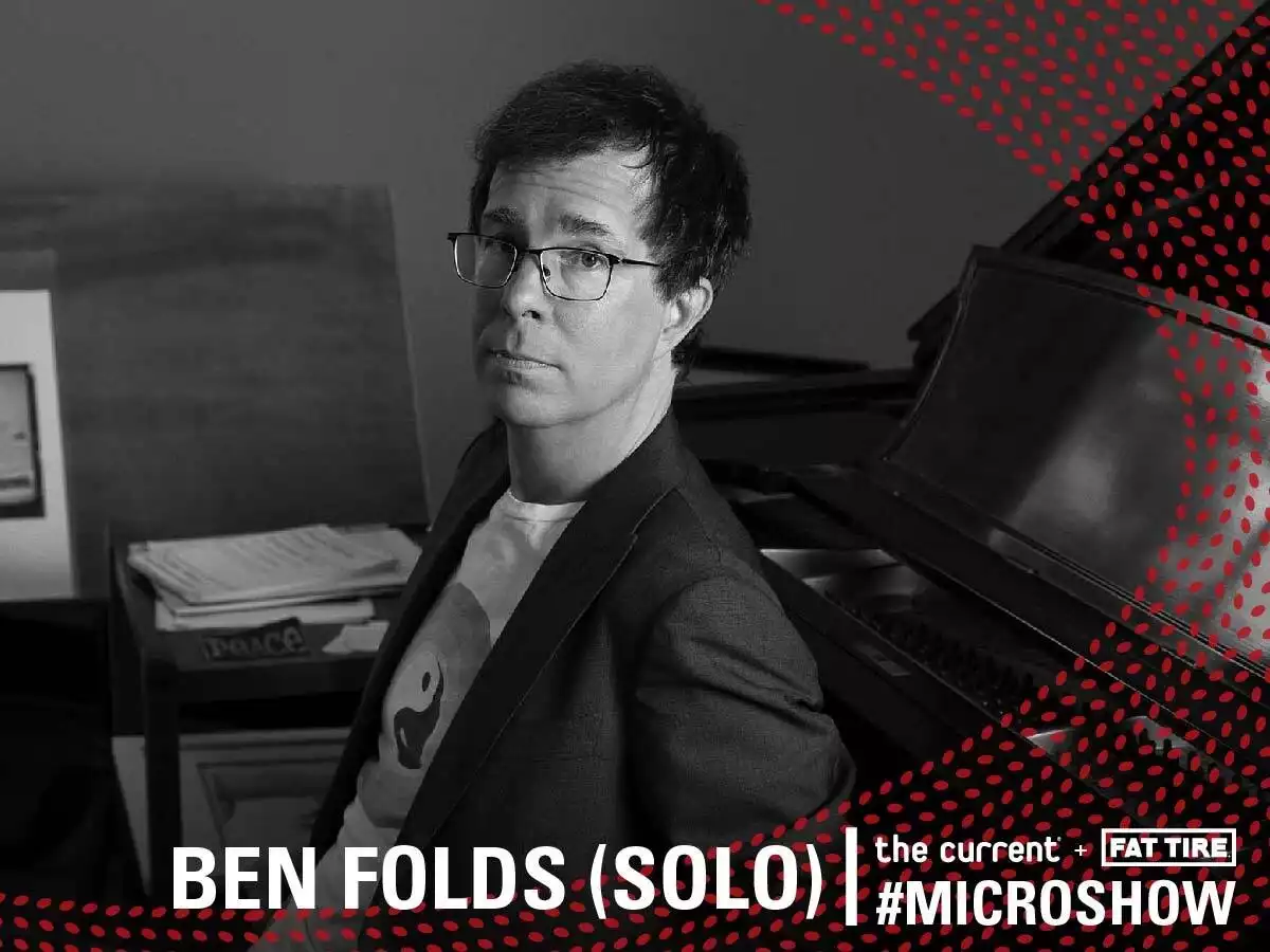 The Current's MicroShow featuring Ben Folds (solo), supported by Fat Tire