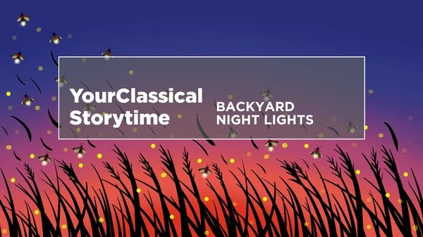 YourClassical Storytime: 'Backyard Night Lights'