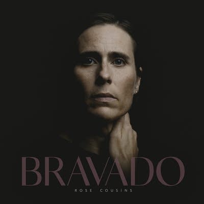Rose Cousins, 'Bravado'