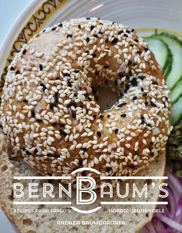 BernBaum's: Recipes from Fargo's Nordic-Jewish Deli