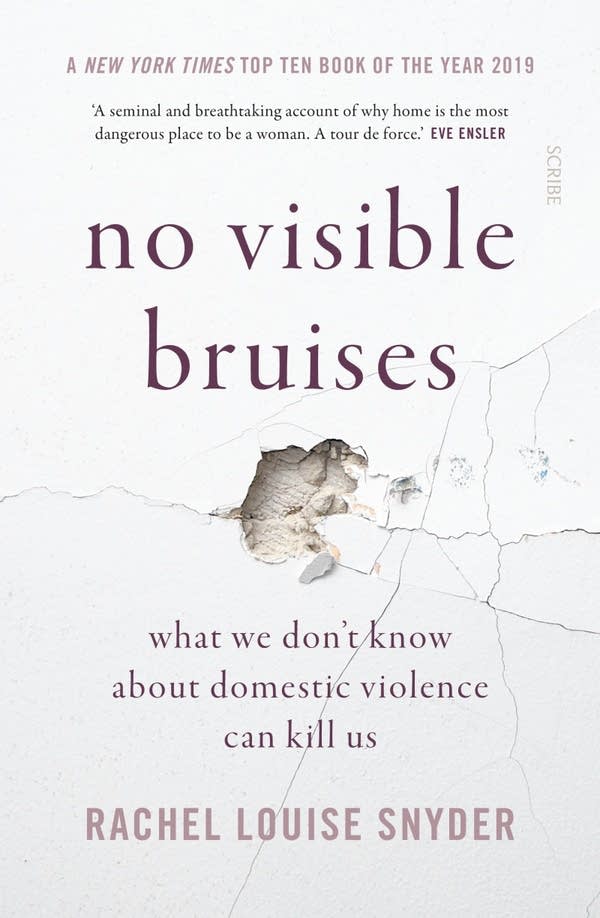 'No Visible Bruises' by Rachel Louise Snyder