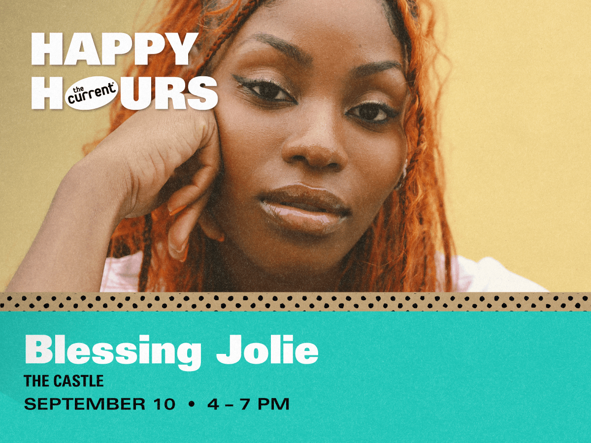 The Current's Happy Hours: The Castle with Blessing Jolie