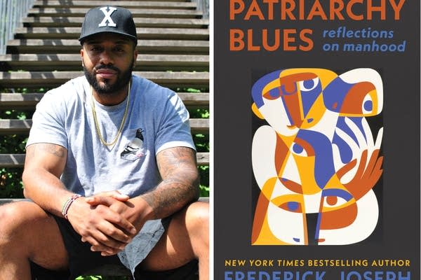 Author Frederick Joseph examines modern masculinity in 'Patriarchy Blues'