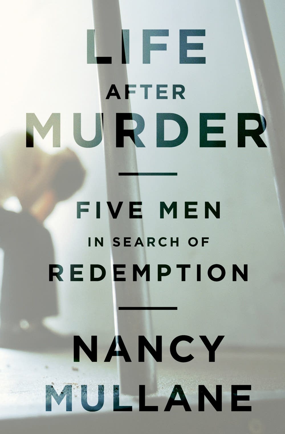 'Life After Murder' by Nancy Mullane