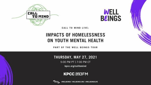 Call to Mind Live: Impacts of Homelessness on Youth Mental Health