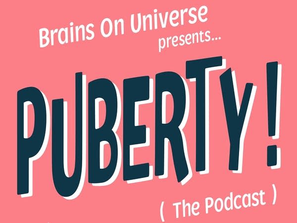 A pink logo for Brains On Universe presents Puberty! (The Podcast) 