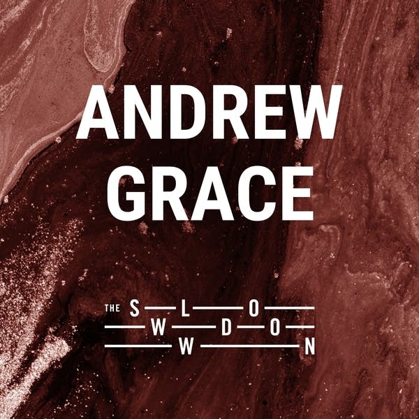 20251007 Slowdown Andrew Grace