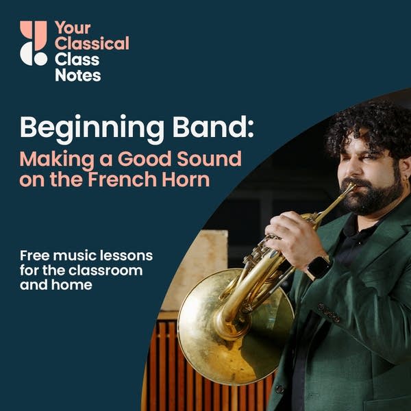 Class Notes thumbnail for a Beginning Band lesson. Includes French horn player Alexander Henton of the Minnesota Winds.