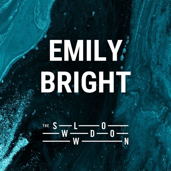 20260413 Slowdown Emily Bright