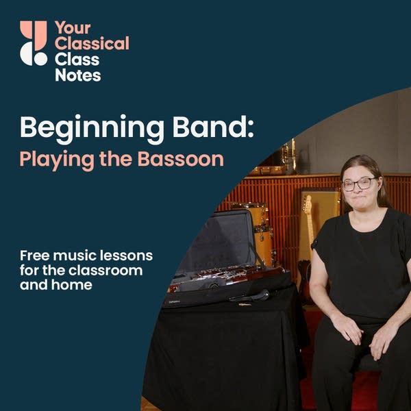 Class Notes thumbnail for a Beginning Band lesson. Includes bassoonist Emma Plehal of the Minnesota Winds.