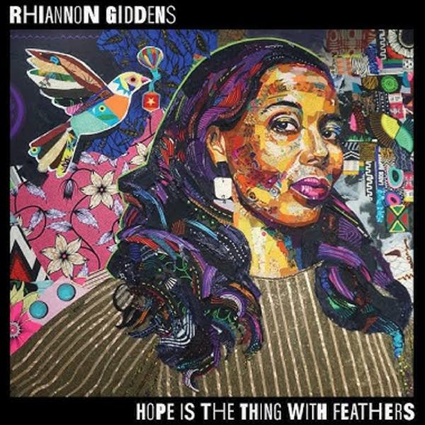 Rhiannon Giddens - Hope Is The Thing With Feathers