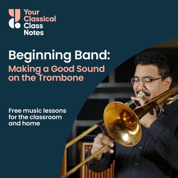 Class Notes thumbnail for a Beginning Band lesson. Includes trombone player Felix Regalado of the Minnesota Winds.