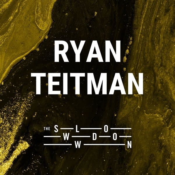 20251128 Slowdown Ryan Teitman