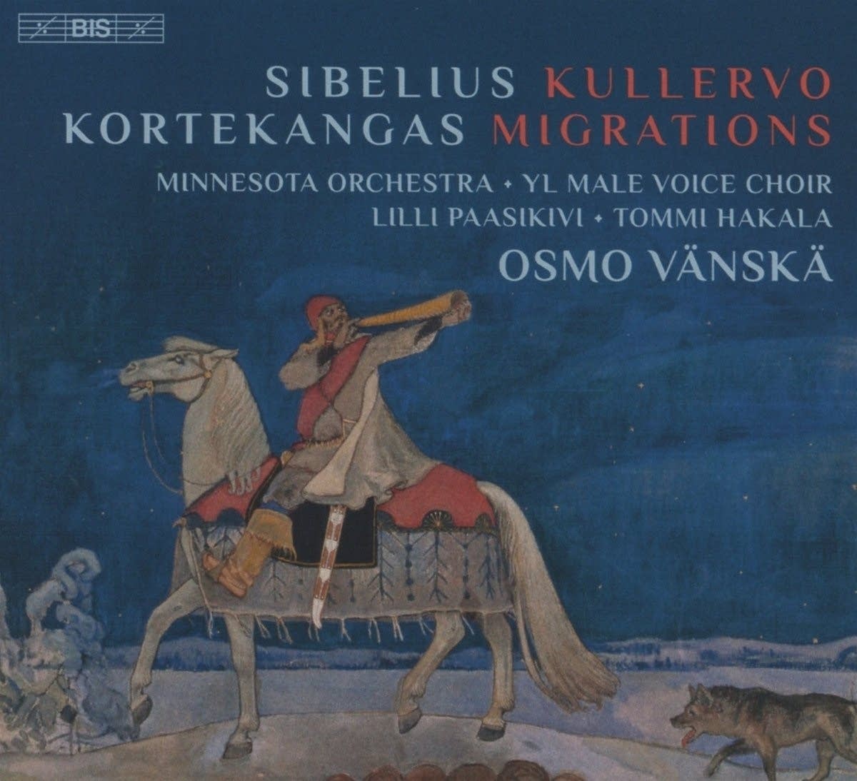 Sibelius: Kullervo - Kortekangas: Migrations