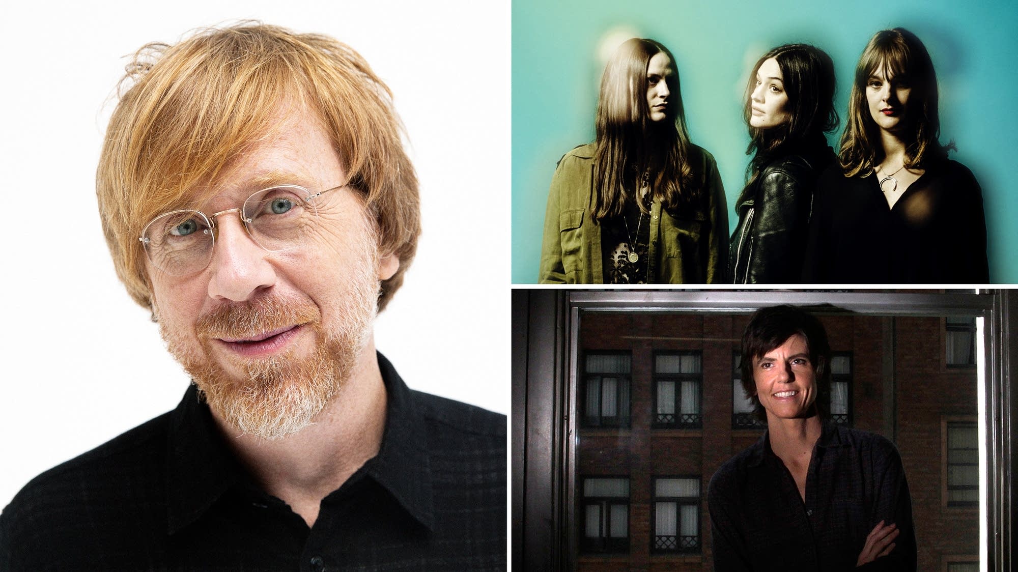 Trey Anastasio, The Staves, Tig Notaro