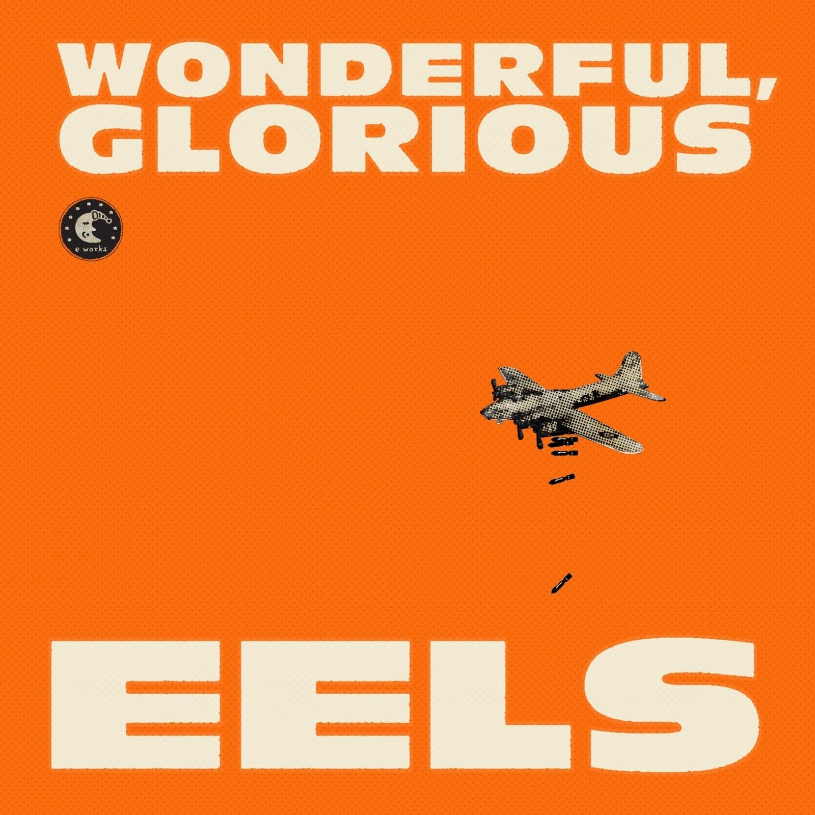 Album Review Eels Wonderful Glorious