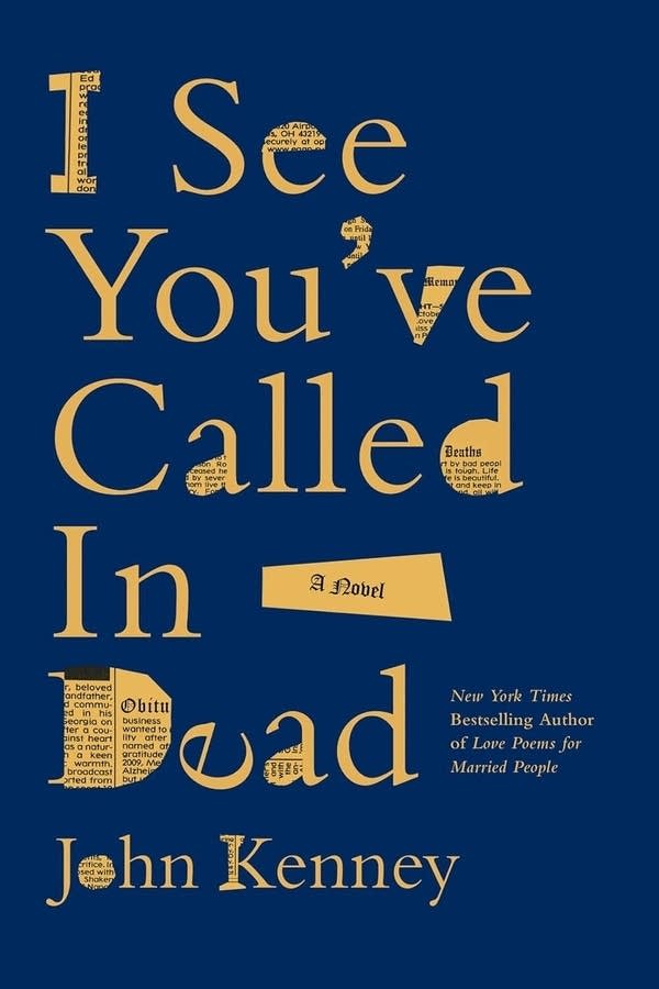 The cover of "I See You've Called In Dead" by John Kenney