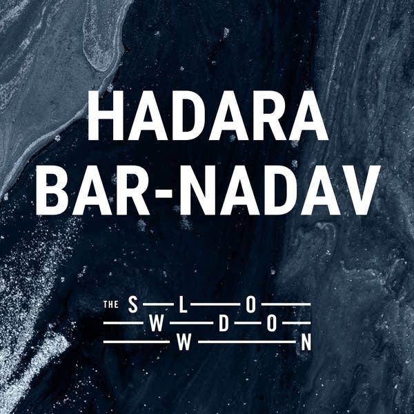 20260430 Slowdown Hadara Bar-Nadav