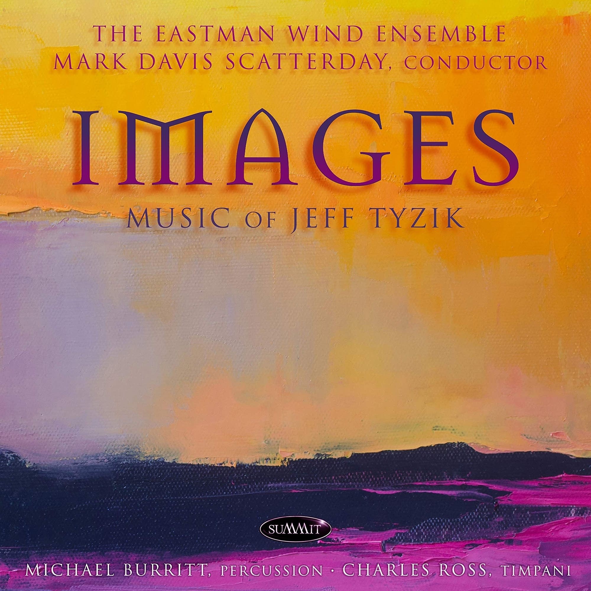 The Eastman Wind Ensemble: 'Images: Music of Jeff Tyzik'