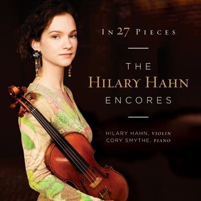 New Classical Tracks: Hilary Hahn, 'In 27 Pieces'