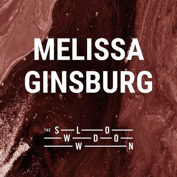 20251223 Slowdown Melissa Ginsburg