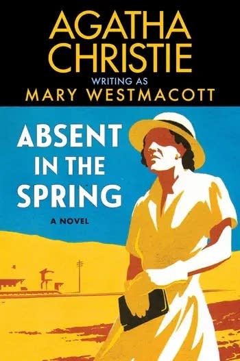 Book cover for Agatha Christie's "Absent in the Spring." It's blue and yellow with an illustration of a woman in a dress and sunhat.