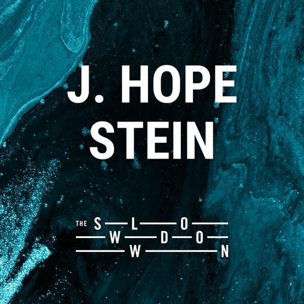 20260105 Slowdown J. Hope Stein