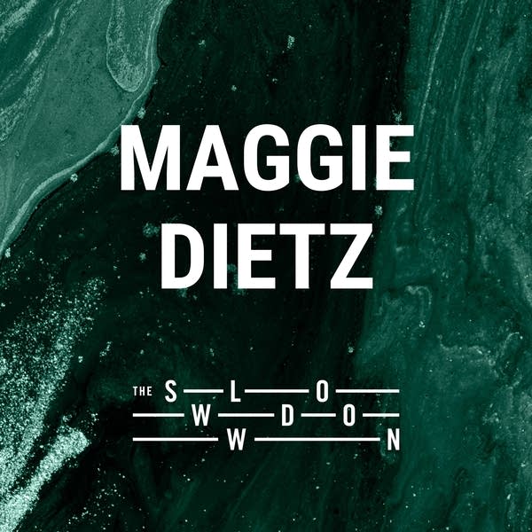 20260617 Slowdown Maggie Dietz